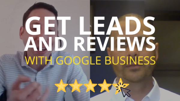 Video thumbnail with the words "get leads and reviews with google business."