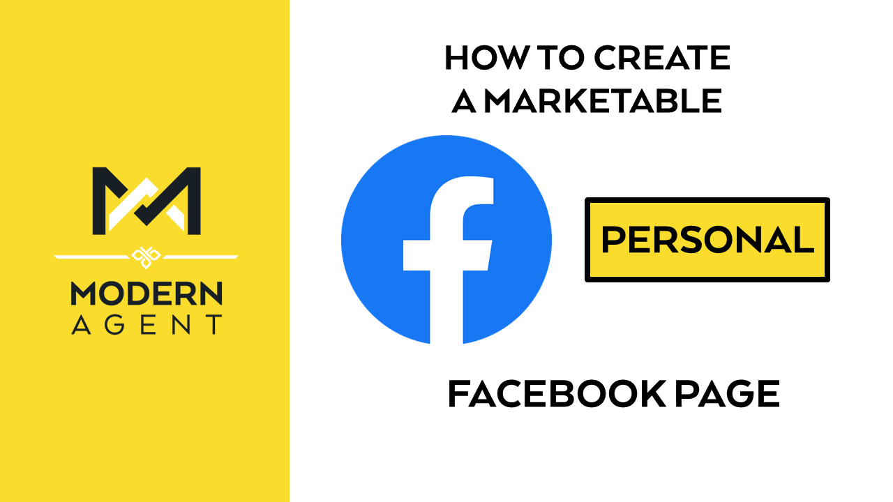 Modern Agent how to create a marketable personal Facebook page.